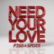 Need Your Love Single