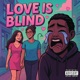 Love Is Blind Replaced feat Big A Radio Edit Single