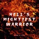 Hell s Mightiest Warrior Single