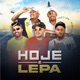 Hoje É Lepa Single