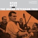 Stan Getz And The Oscar Peterson Trio