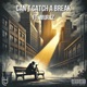 Can t Catch A Break feat Murkz Single