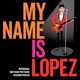 My Name Is Lopez Original Motion Picture Soundtrack