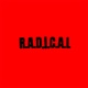 R A D I C A L Single