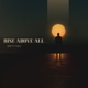 Rise Above All Single
