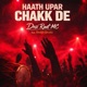 Haath Upar Chakk De feat Desi Raat MC Single