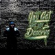 You Get What You Deserve feat Kenan Flannery Single