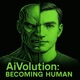 Aivolution Becoming Human