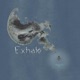 Exhale