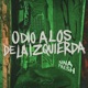 Odio a los de la Izquierda Single