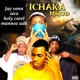 Ichaka mmuo feat Sico Holy catel Mannez udk Single