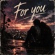 For You Single