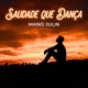 Saudade Que Dança Single