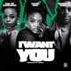 I Want You feat KIM of Diamonds Desert Igwe HeisLiv Single