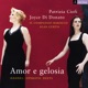 Amor e gelosia Operatic Duets
