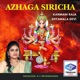 Azhaga Siricha Single