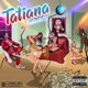 Tatiana Single