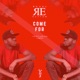 Come For feat C Boy Single