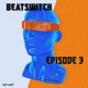 BeatSwitch Episode 3 EP