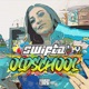 Swifta Oldschool Single