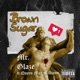 Brown Sugar feat Queen Mar Single