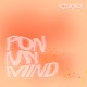Pon My Mind Single