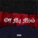 Off My Mind feat Rx Peso Single