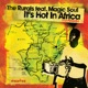 It s Hot In Africa feat Magic Soul Remixes