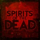 Spirits of the Dead Single