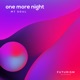 One More Night Radio Edit Single