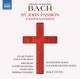 Bach St John Passion BWV 245 1749 Version