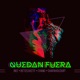 Quedan Fuera feat Chano Brz Shapahouskrt Single
