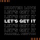 Let s Get It feat Hunter Love Single