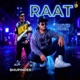 Raat Single