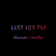 Lost His Top feat Kushgodsabs Single