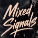 Mixed Signals feat jaydobeatzz Single