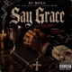 Say Grace feat Fuego Base Dat Guy Ike La Raca Flaca Single