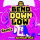 Bend Down Low Remix Single