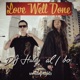 Love Well Done Single