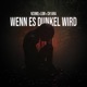 Wenn es dunkel wird Single