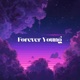 Forever Young Single
