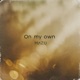 On My Own MAZU EP