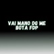 Vai Mano Dg Me Bota Fdp feat MC BEATRIZ Single