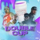 DOUBLE CUP CLEAN feat GT Garza Big Chu Da Guerilla Rizzle OD Big Ced Radio Edit Single