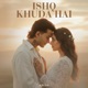 Ishq Khuda Hai Single