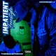 Impatient Single feat Therealistmicho Single