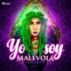 Yo Soy Malevola Single