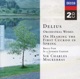 Delius Orchestral Works