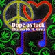Dope as f k feat Nirala Single