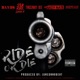Ride or Die feat SOB X RBE Slimmy B TriggaBoy Dee Shady Nate Joseph Kay Single